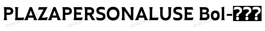 PLAZAPERSONALUSE Bol字体转换